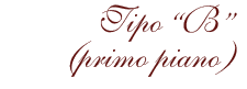 Tipo B - Piano primo